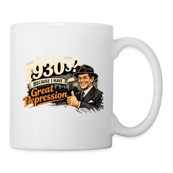 1930 Humor Retro Vintage Ironie Great Depression  - Tasse - Weiß - Rechts