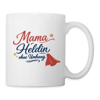 Mama Heldin ohne Umhang – Muttertag Design - Tasse - Weiß - Rechts
