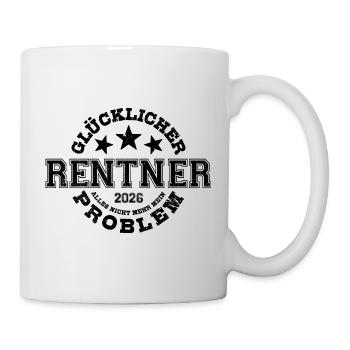 Glücklicher Rentner 2026 Nicht Mehr Mein Problem - Tasse - Weiß - Rechts