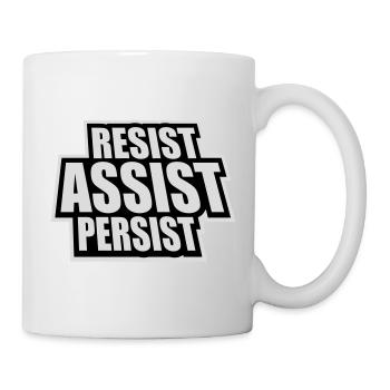Resist Assist Persist Activism Motivation Logo - Mug - white - Right