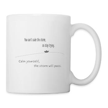 You can't calm the storm - for bright products - Mug - white - Right