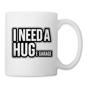 I Need A Huge Garage Schrauber Spruch - Mug - white - Right