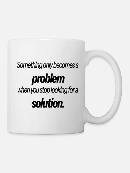Problem & Lösung 3 en - Tasse - Weiß
