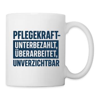 Pflegekraft Unterbezahlt Überarbeitet - Tasse - Weiß - Rechts