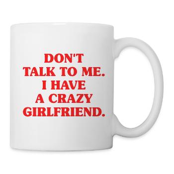 Crazy Girlfriend Forgive Couple Crazy Girlfriend - Mug - white - Right
