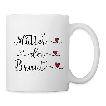 Mutter der Braut handgeschriebener Schriftzug mit  - Tasse - Weiß - Rechts