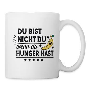 Du bist nicht du, wenn du Hunger hast - Tasse - Weiß - Rechts