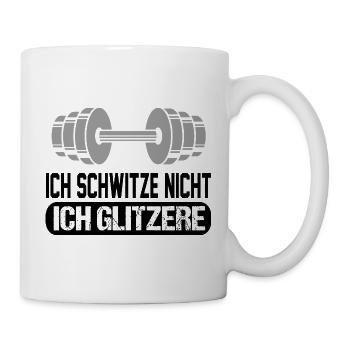 Ich schwitze nicht Bodybuilding Sprueche Glitzer - Tasse - Weiß - Rechts