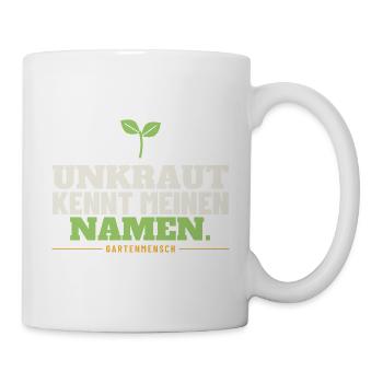 Unkraut kennt meinen Namen Garten Gärtner Lustiges - Tasse - Weiß - Rechts