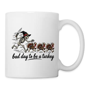 Schlechter Tag, um ein Truthahn zu sein Lustiges Thanksgiving-Hallowee - Tasse - Weiß - Rechts