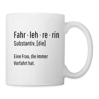 Fahrlehrerin Substantiv Definition Geschenk - Tasse - Weiß - Rechts