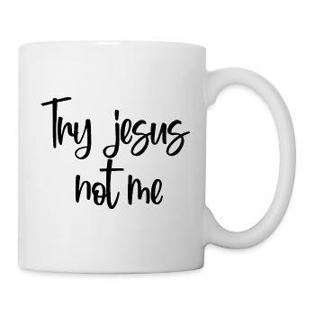 Probier Jesus, nicht ich, christlicher Glaube, Gott, Christentum. - Tasse - Weiß - Rechts