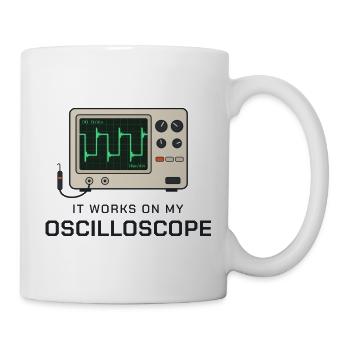 Es funktioniert an meinem Oszilloskop - Tasse - Weiß - Rechts