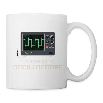Es funktioniert an meinem Oszilloskop - Tasse - Weiß - Rechts