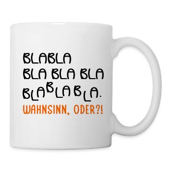 Gespräche Wahnsinn - Tasse - Weiß - Rechts