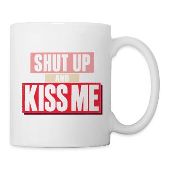 Shut Up And Kiss Me Küss Mich Einfach Valentinstag - Tasse - Weiß - Rechts
