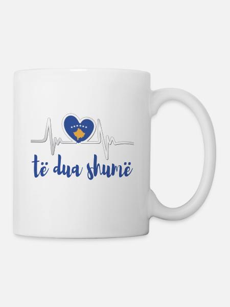 albanisch kosovo albania shirt te dua shume - Tasse - Weiß