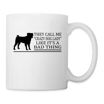 Crazy Dog Lady A Bad Thing - Mug - white - Right
