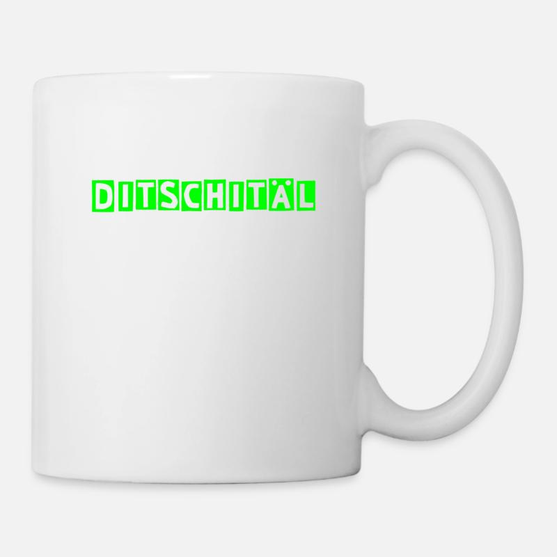 Ditschitäl! TShirts for Nerds & Digitalization - Mug - white