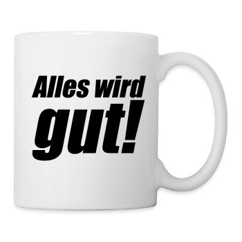 Alles wird gut - Tasse - Weiß - Rechts