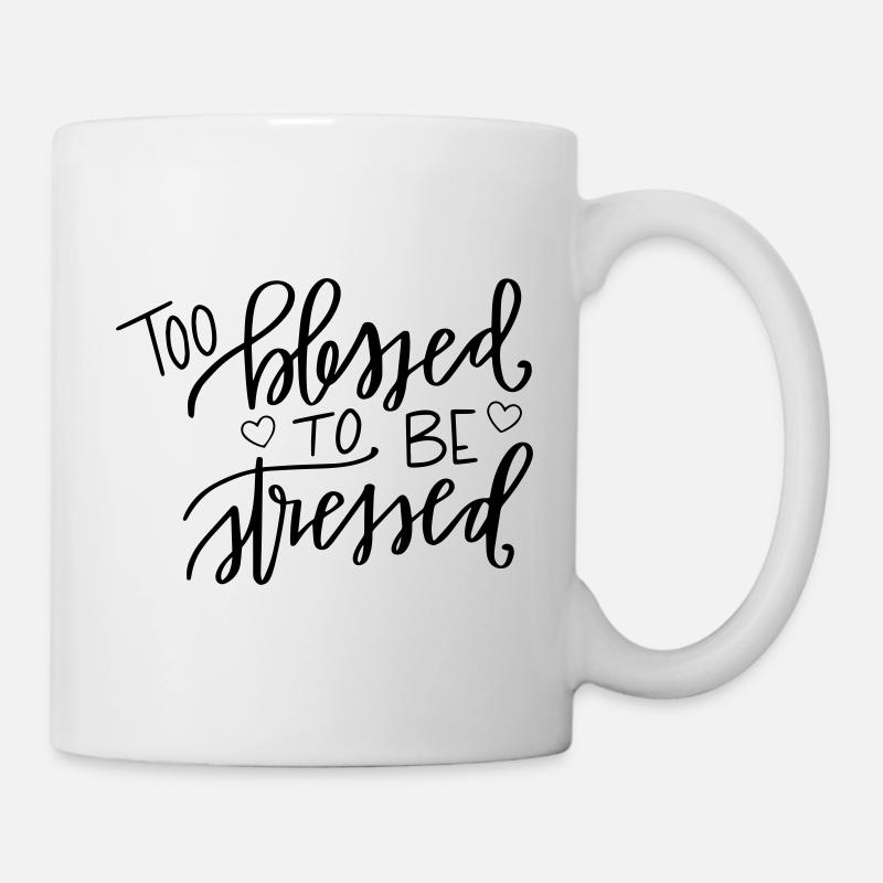 Too blessed, to be stressed - Mug - white