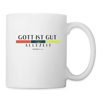 Gott ist gut/ALLEZEIT - Tasse - Weiß - Rechts