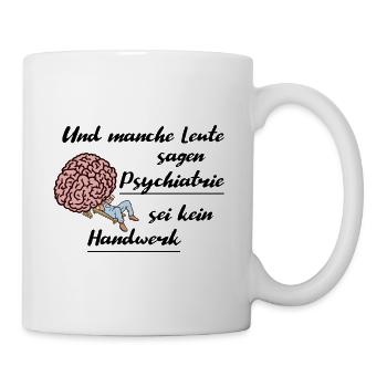 Psychiatrie - Tasse - Weiß - Rechts