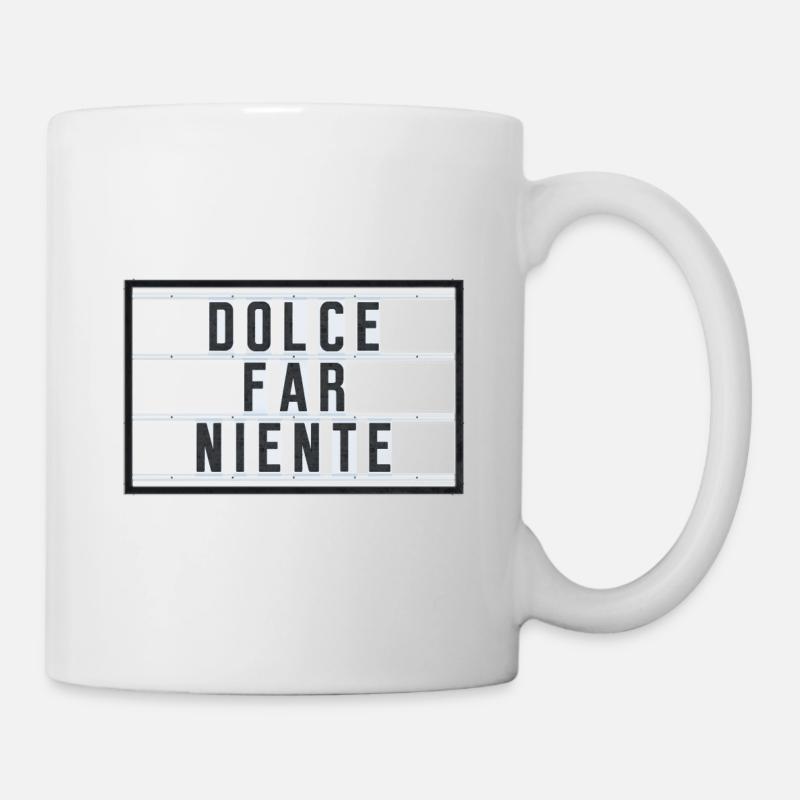 DOLCE FAR NIENTE - Tasse - Weiß
