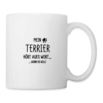 Mein Terrier hört aufs Wort wenn er will - Tasse - Weiß - Rechts