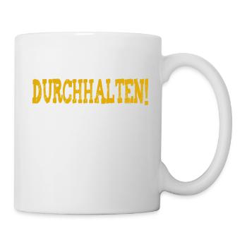 Durchhalten - Tasse - Weiß - Rechts