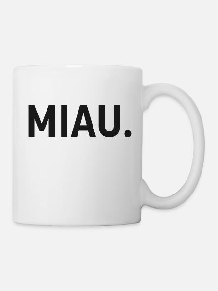 Miau. Cooles katziges Statement. - Tasse - Weiß
