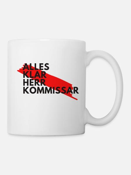 Alles klar Herr Kommissar - Tasse - Weiß
