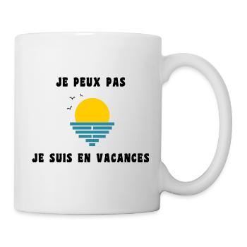 JE PEUX PAS JE SUIS EN VACANCES. VIVE LES VACANCES - Mug blanc - blanc - Droite
