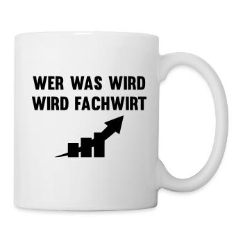 Wer was wird wird Fachwirt - Tasse - Weiß - Rechts