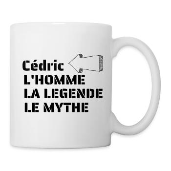 Cédric L'HOMME LA LEGENDE LE MYTHE - Mug blanc - blanc - Droite