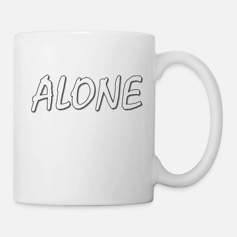 Alone - Tasse - Weiß