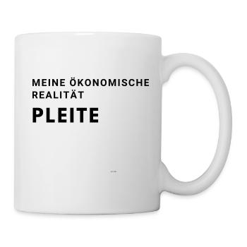 meine ökonomische Realität. Pleite. Geschenk - Tasse - Weiß - Rechts