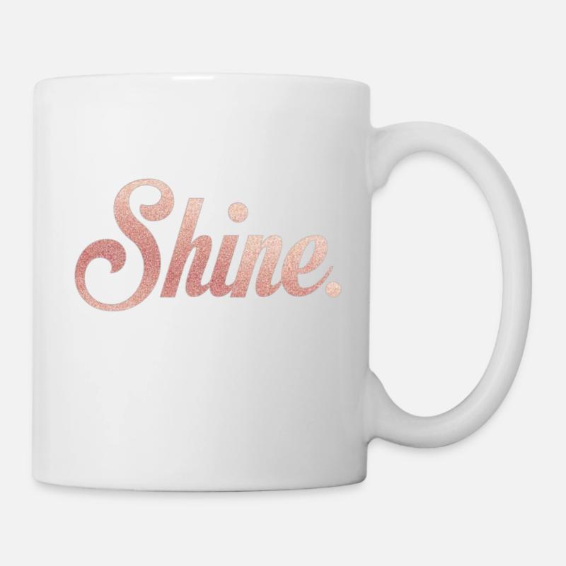Shine. - Tasse - Weiß