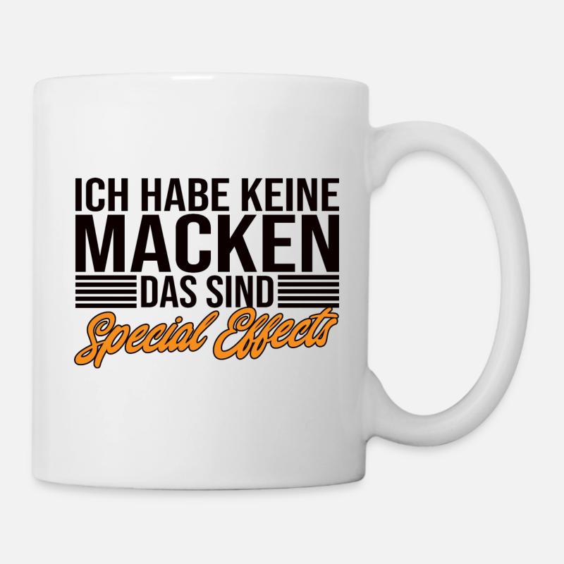 Ich Habe Keine Macken Das Sind Special Effects - Tasse - Weiß