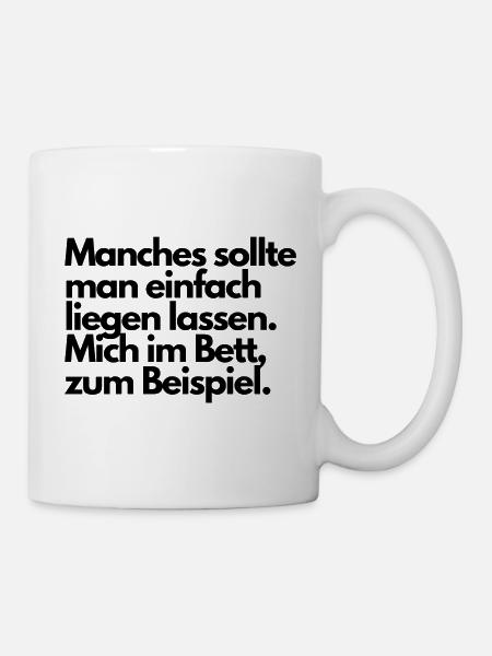manchmal sollte man was liegenlassen - Tasse - Weiß