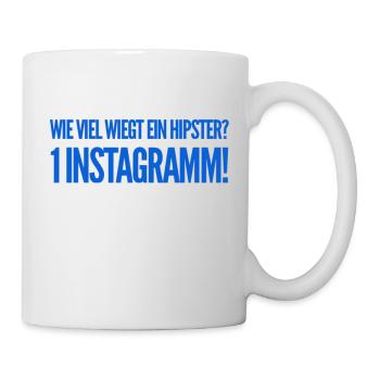 Wie viel wiegt ein Hipster? 1 Instagramm! NEU NEW - Tasse - Weiß - Rechts