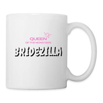 Bridezilla - Queen of the monsters - Tasse - Weiß - Rechts