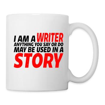 Tout ce que vous dites ou faites peut être utilisé dans une histoire 26 - Mug blanc - blanc - Droite