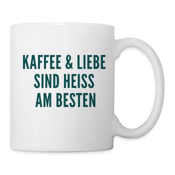 Kaffee und Liebe sind heiß am besten - Tasse - Weiß - Rechts