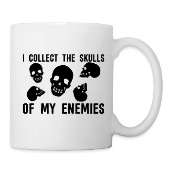 I Collect The Skulls Of My Enemies - Mug - white - Right