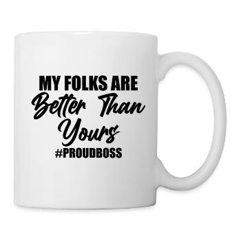 Mes parents sont meilleurs que les vôtres #proudboss 3 - Mug blanc - blanc - Droite