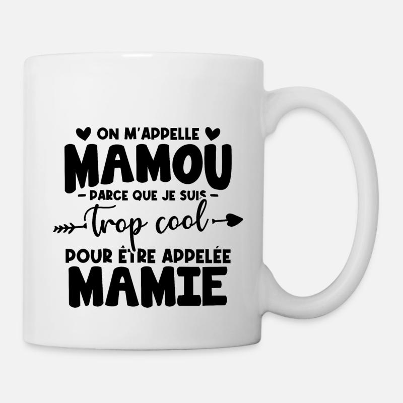 On m'appelle Mamou parce que je suis trop cool - Mug blanc - blanc