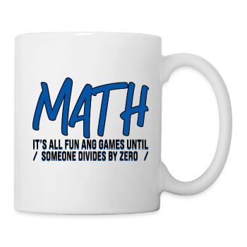 Tout le plaisir et les jeux jusqu’à ce que quelqu’un divise par zéro 3 - Mug blanc - blanc - Droite