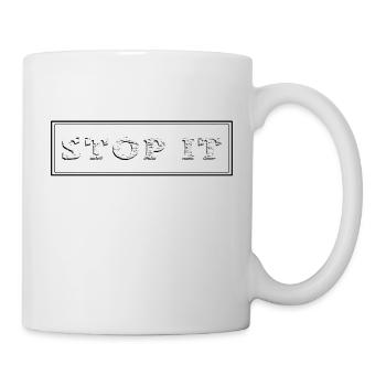 STOP IT - Mug - white - Right