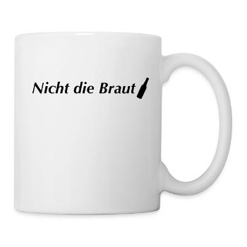 Shirt Design Nicht die Braut - Tasse - Weiß - Rechts